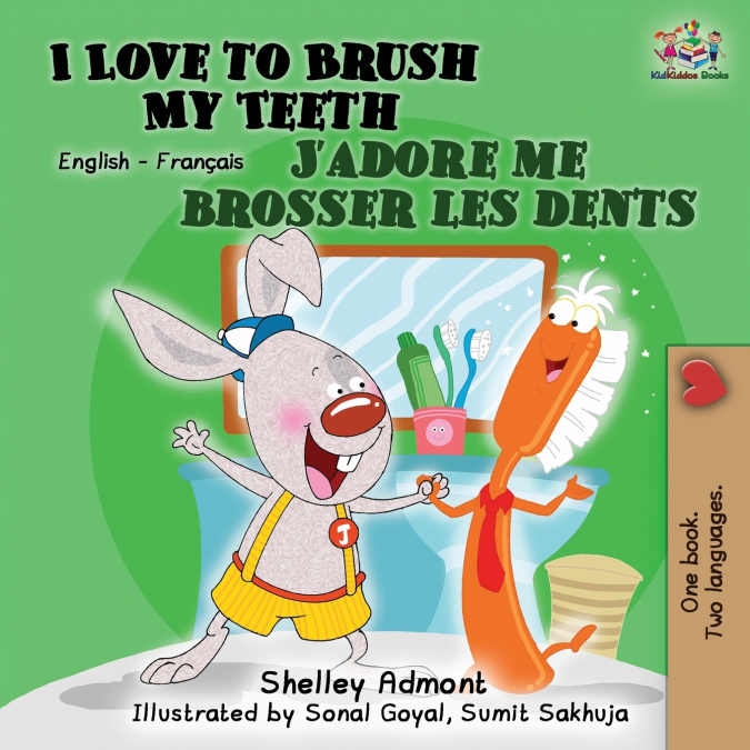I Love to Brush My Teeth J’adore me brosser les dents