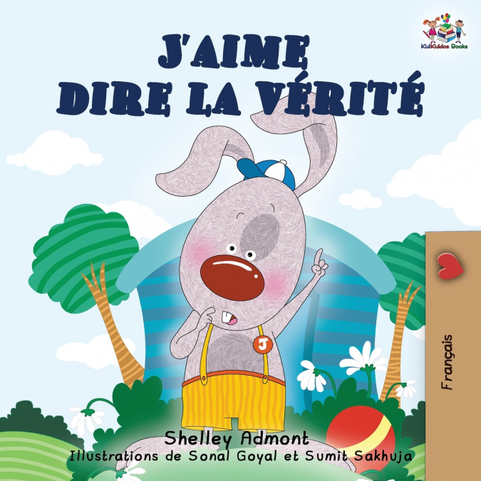 J’aime dire la vérité