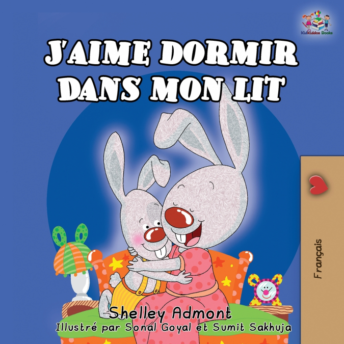 J’aime dormir dans mon lit