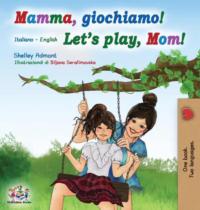 Mamma, giochiamo! Let’s play, Mom!