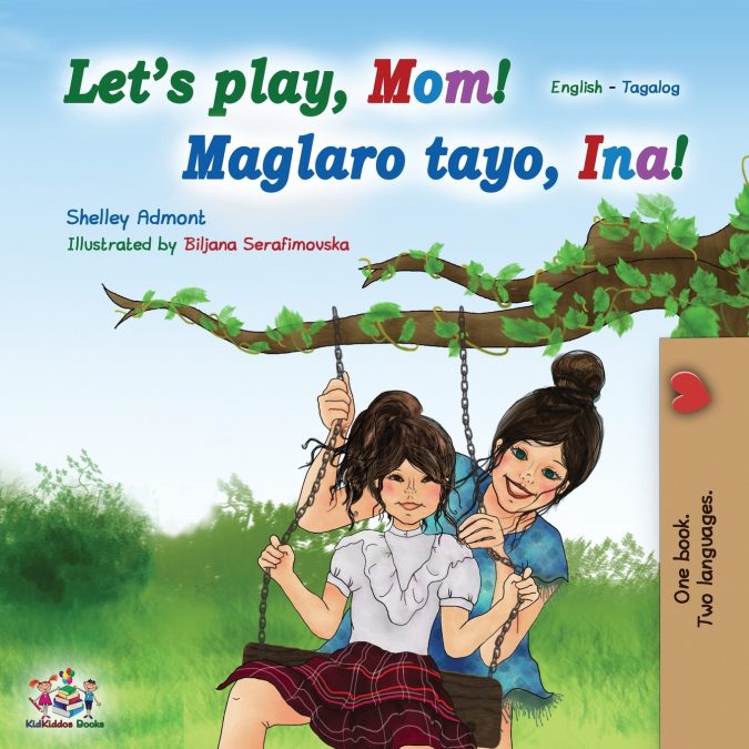 Let’s play, Mom! (English Tagalog Bilingual Book)