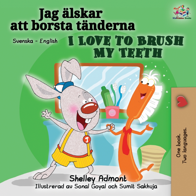 I Love to Brush My Teeth (Swedish English Bilingual book)
