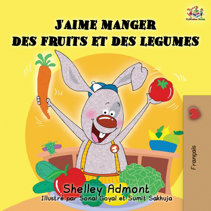 J’aime manger des fruits et des legumes