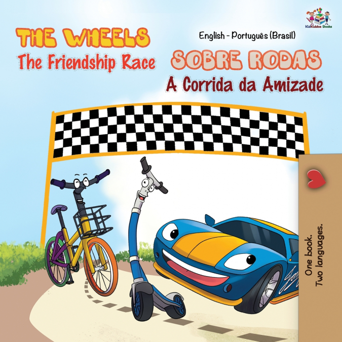 The Wheels - The Friendship Race (English Portuguese Bilingual Book - Brazilian)