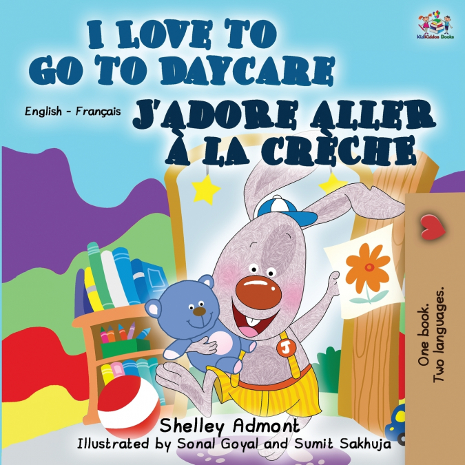 I Love to Go to Daycare J’adore aller à la crèche