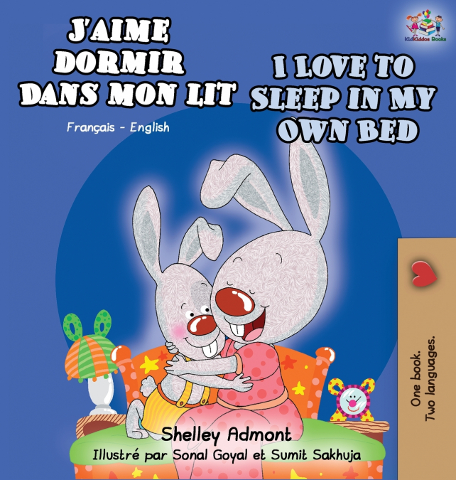 J’aime dormir dans mon lit I Love to Sleep in My Own Bed