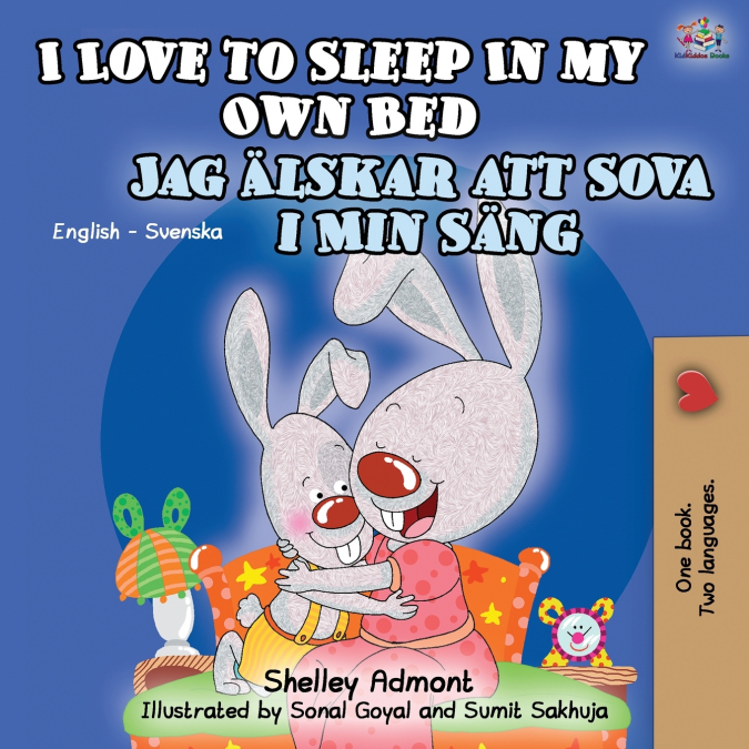 I Love to Sleep in My Own Bed (English Swedish Bilingual Book)