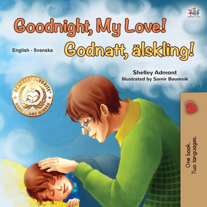 Goodnight, My Love! (English Swedish Bilingual Children’s Book)