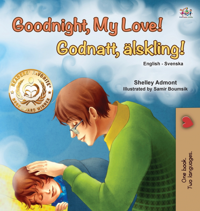 Goodnight, My Love! (English Swedish Bilingual Children’s Book)