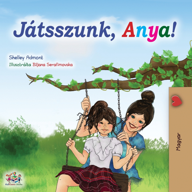 Let’s play, Mom! (Hungarian Book)