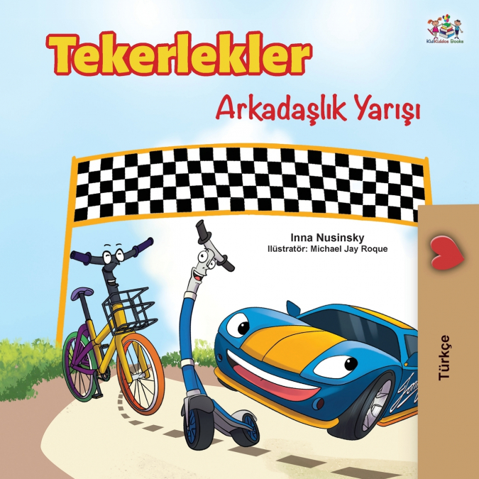 The Wheels -The Friendship Race (Turkish Edition)