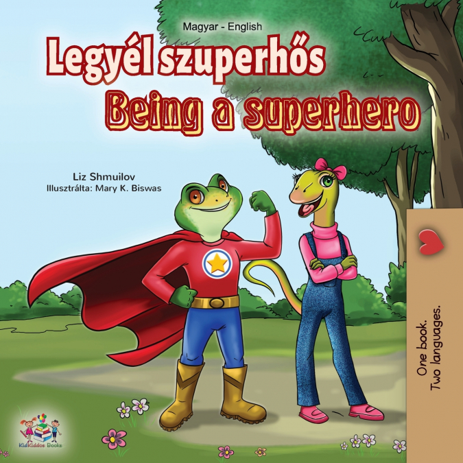 Being a Superhero (Hungarian English Bilingual Book)