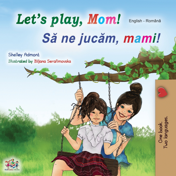 Let’s play, Mom! (English Romanian Bilingual Book)
