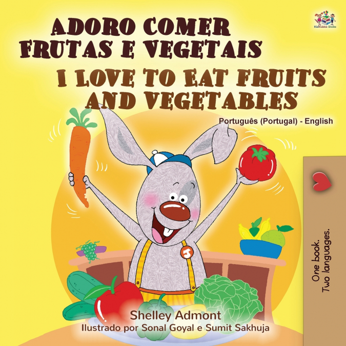 I Love to Eat Fruits and Vegetables (Portuguese English Bilingual Book - Portugal)
