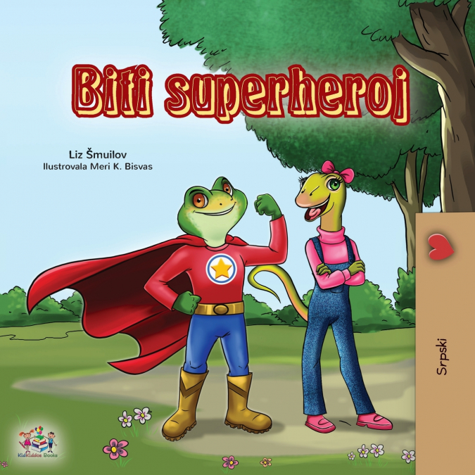 Being a Superhero (Serbian Children’s Book - Latin alphabet)