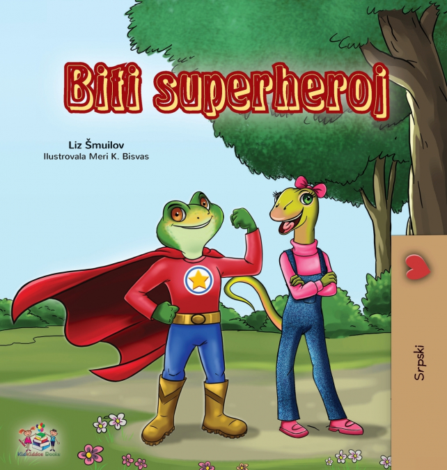 Being a Superhero (Serbian Children’s Book - Latin alphabet)