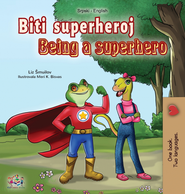 Being a Superhero (Serbian English Bilingual Book  - Latin alphabet)
