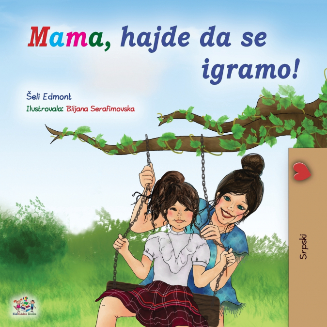Let’s play, Mom! (Serbian Children’s Book - Latin)