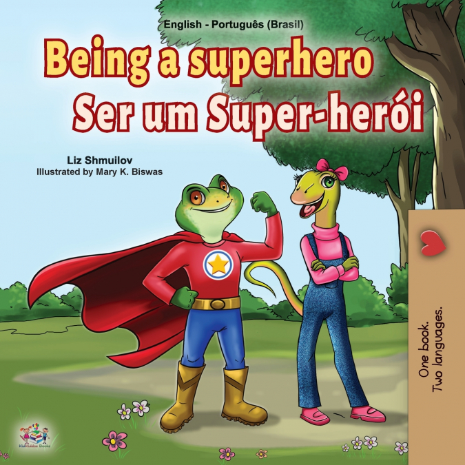 Being a Superhero (English Portuguese Bilingual Book for Kids -Brazil)