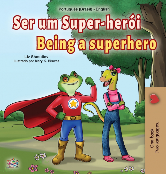 Being a Superhero (Portuguese English Bilingual Children’s Book -Brazilian)