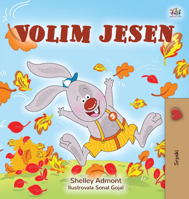 I Love Autumn (Serbian Book for Children -  Latin alphabet)