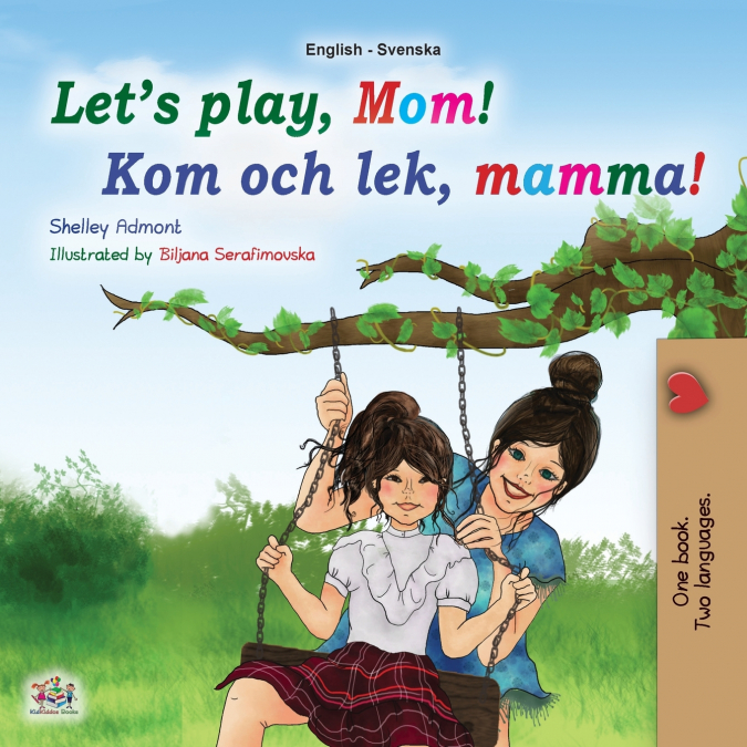 Let’s play, Mom! (English Swedish Bilingual Book for Kids)