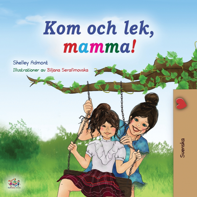 Let’s play, Mom! (Swedish Children’s Book)