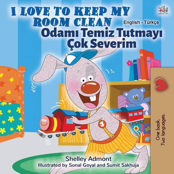 I Love to Keep My Room Clean (English Turkish Bilingual Children’s Book)