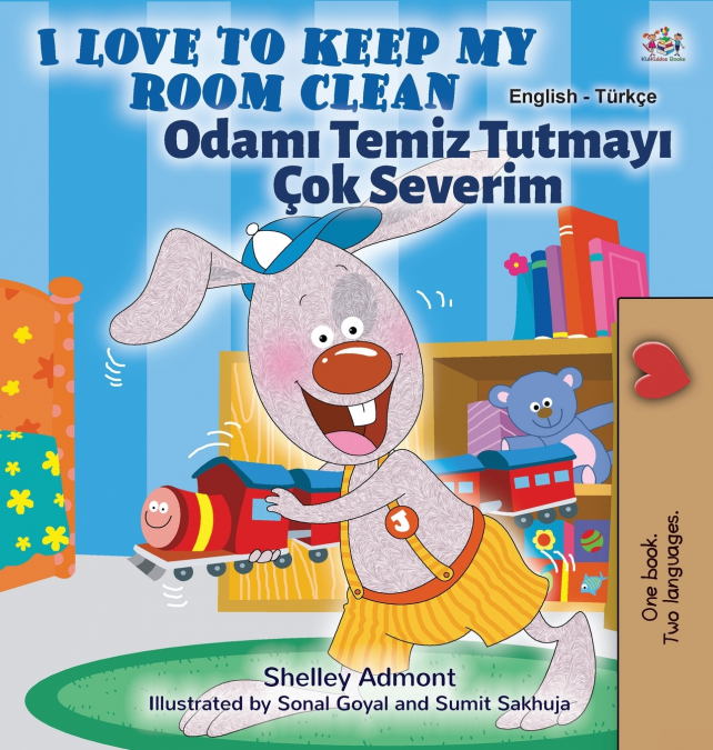 I Love to Keep My Room Clean (English Turkish Bilingual Children’s Book)