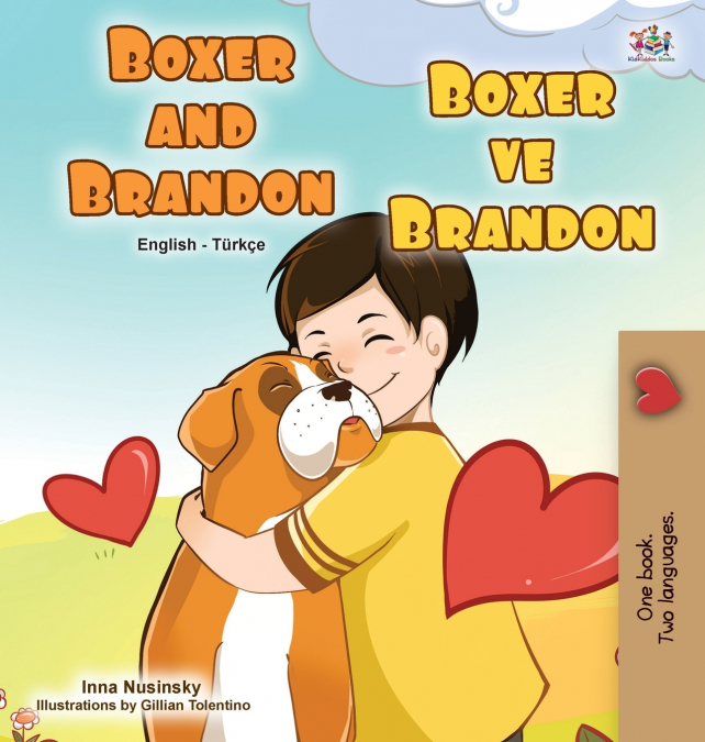 Boxer and Brandon (English Turkish Bilingual Children’s Book)