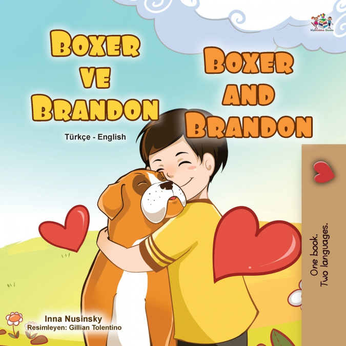 Boxer and Brandon (Turkish English Bilingual Children’s Book)