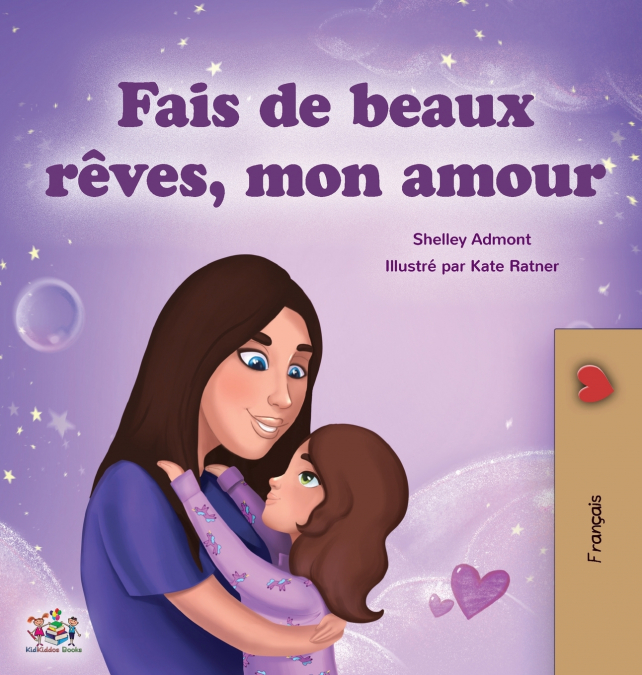 Sweet Dreams, My Love (French Children’s Book)