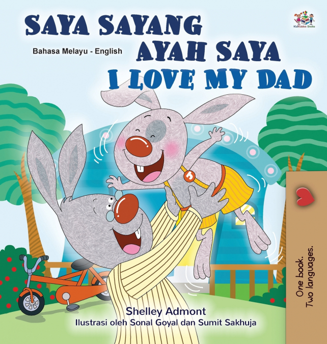 I Love My Dad (Malay English Bilingual Children’s Book)