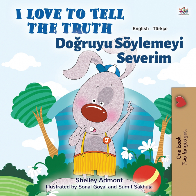 I Love to Tell the Truth (English Turkish Bilingual Children’s Book)