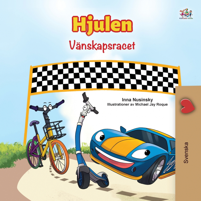 The Wheels -The Friendship Race (Swedish Children’s Book)