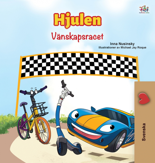 The Wheels -The Friendship Race (Swedish Children’s Book)