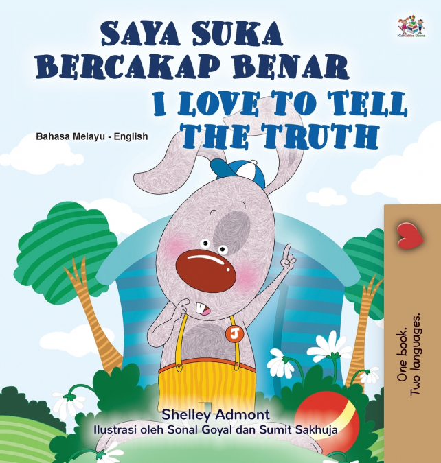I Love to Tell the Truth (Malay English Bilingual Children’s Book)