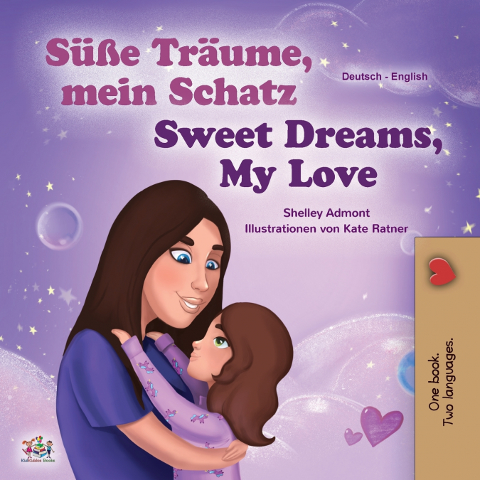 Sweet Dreams, My Love (German English Bilingual Children’s Book)