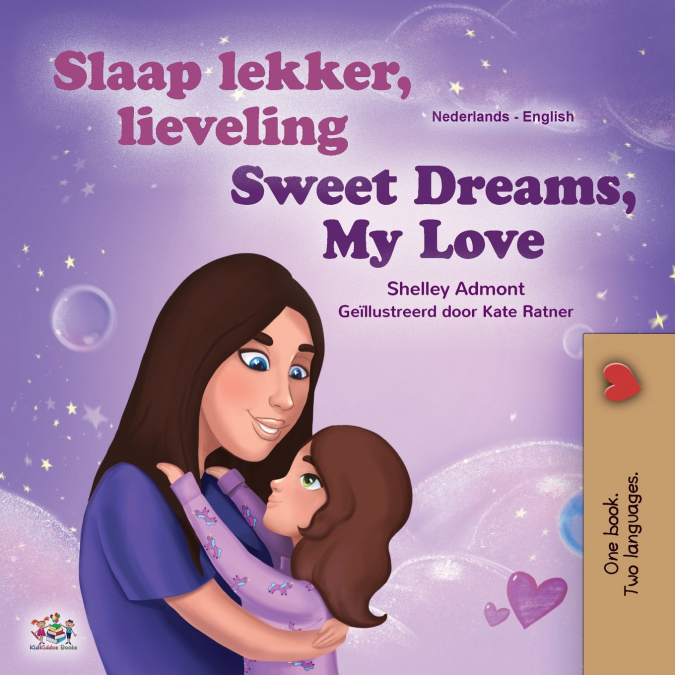 Sweet Dreams, My Love (Dutch English Bilingual Children’s Book)