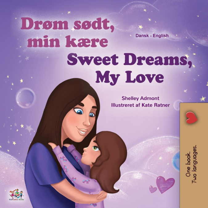 Sweet Dreams, My Love (Danish English Bilingual Children’s Book)
