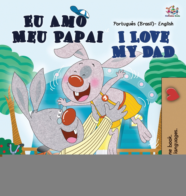 I  Love My Dad (Portuguese English Bilingual Children’s Book - Brazilian)