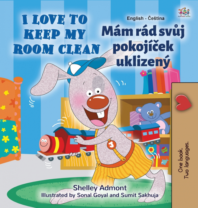 I Love to Keep My Room Clean (English Czech Bilingual Children’s Book)