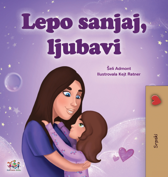 Sweet Dreams, My Love (Serbian Children’s Book - Latin Alphabet)