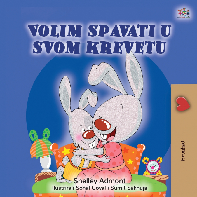 I Love to Sleep in My Own Bed (Croatian Children’s Book)