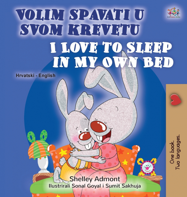 I Love to Sleep in My Own Bed (Croatian English Bilingual Children’s Book)