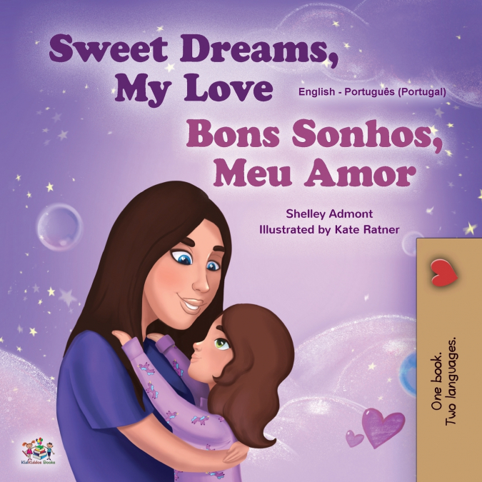 Sweet Dreams, My Love (English Portuguese Bilingual Children’s Book - Portugal)