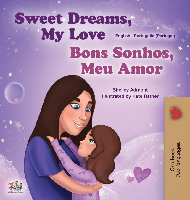 Sweet Dreams, My Love (English Portuguese Bilingual Children’s Book - Portugal)