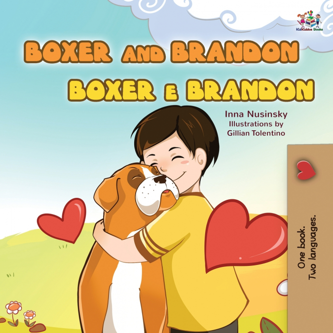 Boxer and Brandon  (English Portuguese Bilingual Children’s Book -Brazilian)