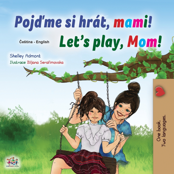 Let’s play, Mom! (Czech English Bilingual Children’s Book)