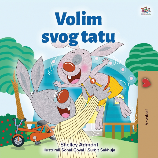 I Love My Dad (Croatian Children’s Book)